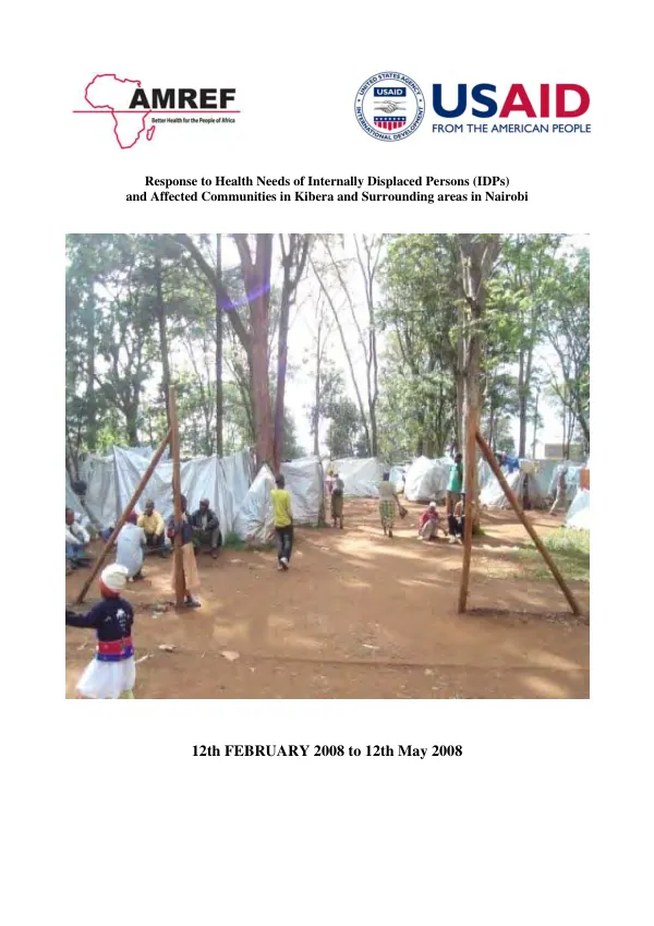 Response to health needs of internally displaced persons (IDPs) and affected communities in Kibera and surrounding areas in Nairobi, 12th February 2008 to 12th May 2008