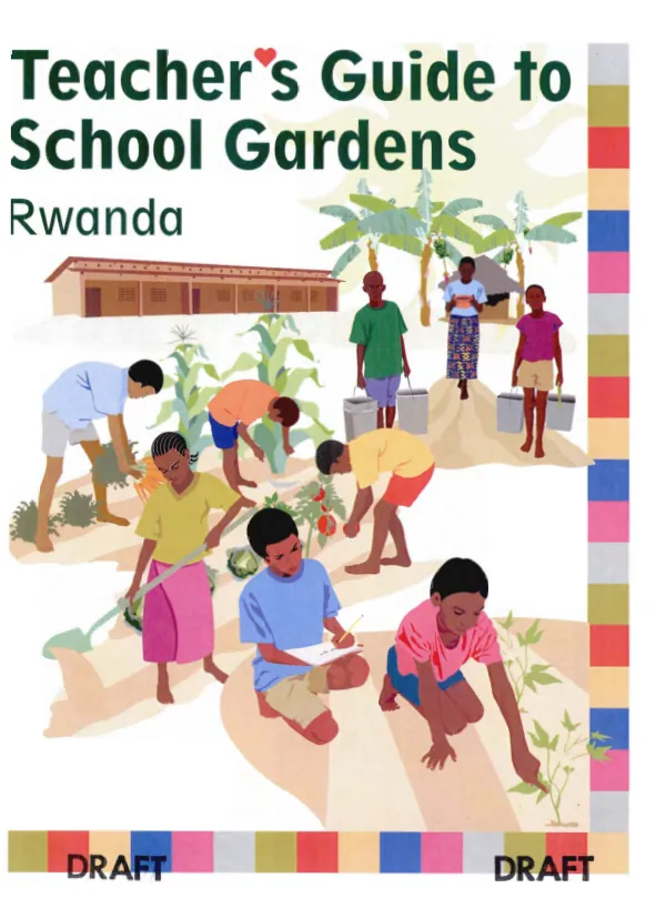 Teacher"s guide to school gardens : Rwanda
