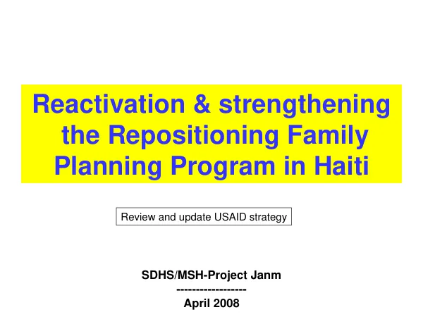 Reactivation & strengthening the repositioning family planning program in Haiti : review and update USAID strategy
