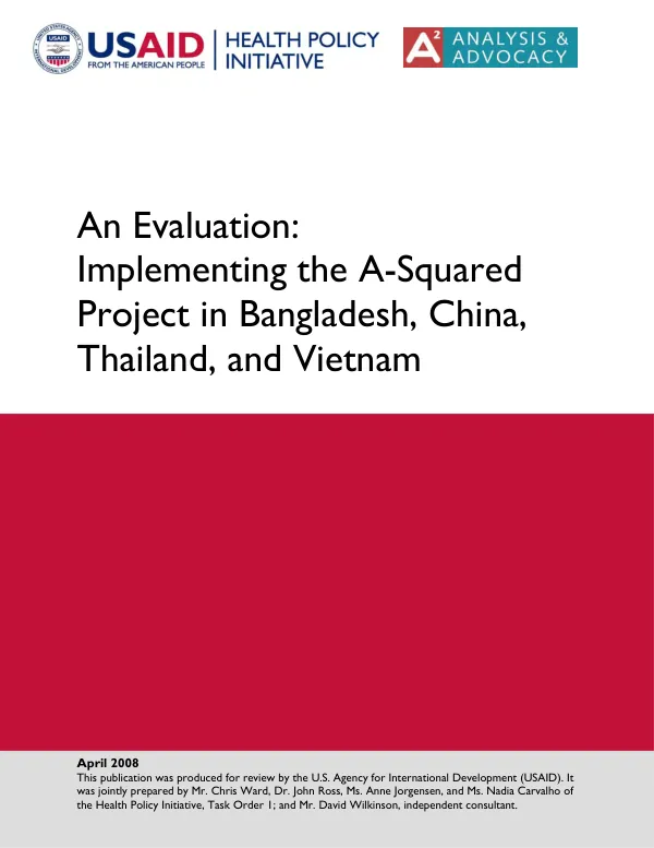 An evaluation : implementing the A-squared project in Bangladesh, China, Thailand, and Vietnam