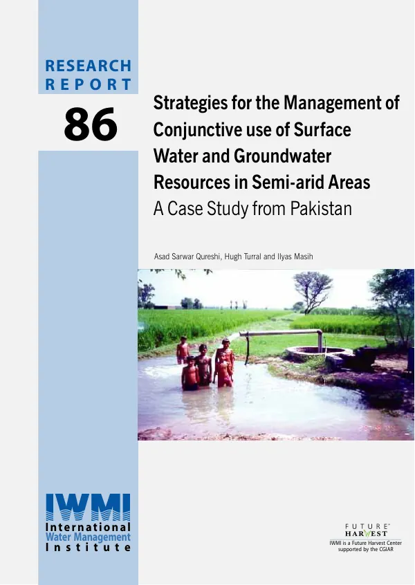 Strategies for the management of conjunctive use of surface water and groundwater resources in semi-arid areas : a case study from Pakistan