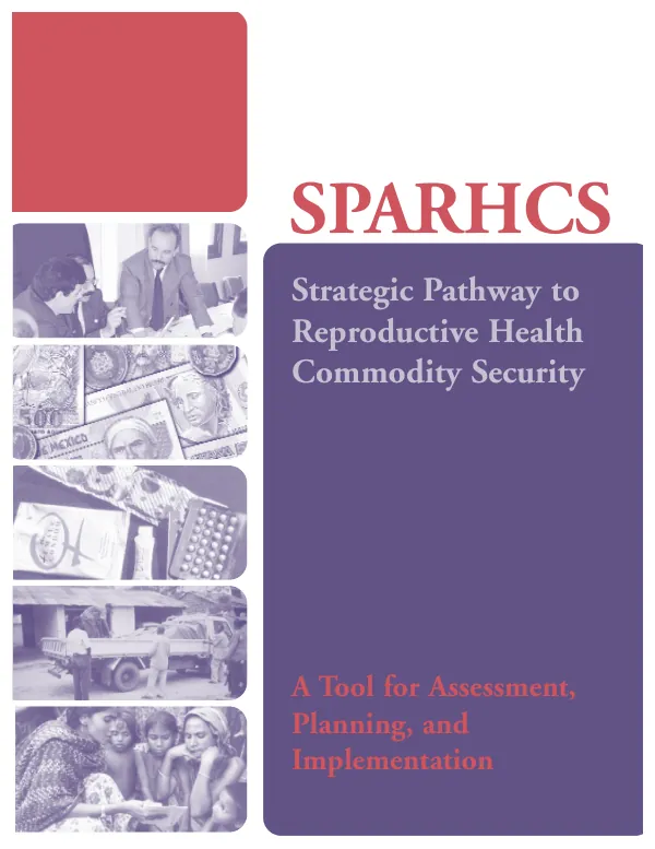 SPARHCS, strategic pathway to reproductive health commodity security : a tool for assessment, planning, and implementation