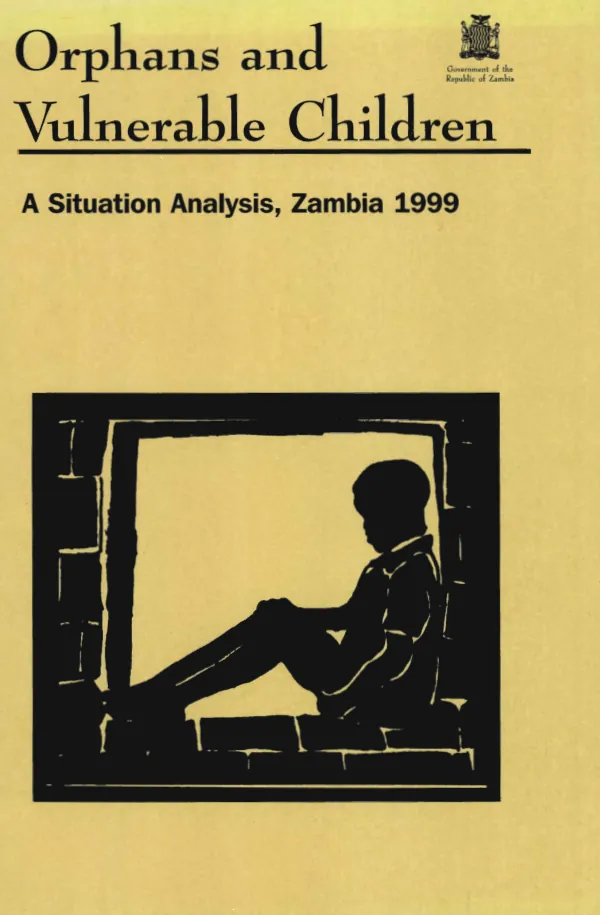 Orphans and vulnerable children : a situation analysis, Zambia, 1999