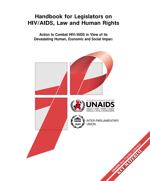 Handbook for legislators on HIV/AIDS, law and human rights : action to combat HIV/AIDS in view of its devastating human, economic and social impact