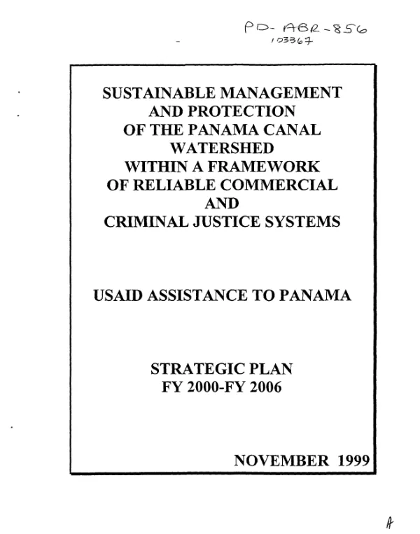 Sustainable management and protection of the Panama Canal watershed within a framework of reliable commercial and criminal justice systems : USAID assistance to Panama : strategic plan FY 2000-FY 2006