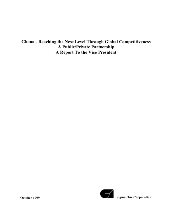 Ghana : reaching the next level through global competitiveness -- a public/private partnership : a report to the Vice President