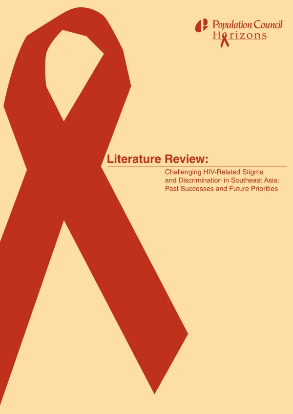Literature review : challenging HIV-related stigma and discrimination in Southeast Asia -- past successes and future priorities