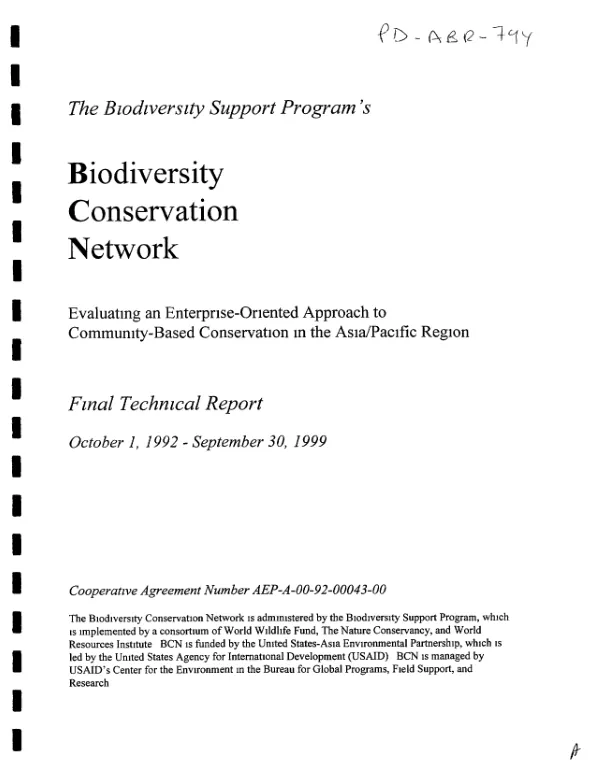 Biodiversity support program [BSP]"s biodiversity conservation network [BCNet] : evaluating an enterprise-oriented approach to community-based conservation in the Asia/Pacific region -- final technical report, October 1, 1992-September 30, 1999