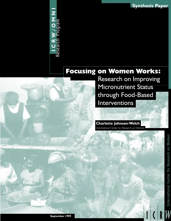 Focusing on women works : research on improving micronutrient status through food-based interventions