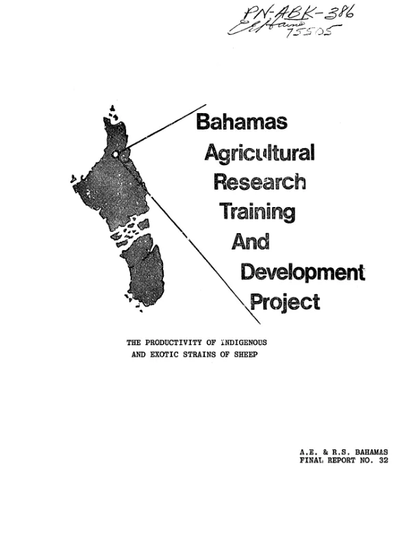 Bahamas agricultural research, training and development project : productivity of indigenous and exotic strains of sheep on North Andros Island, Bahamas
