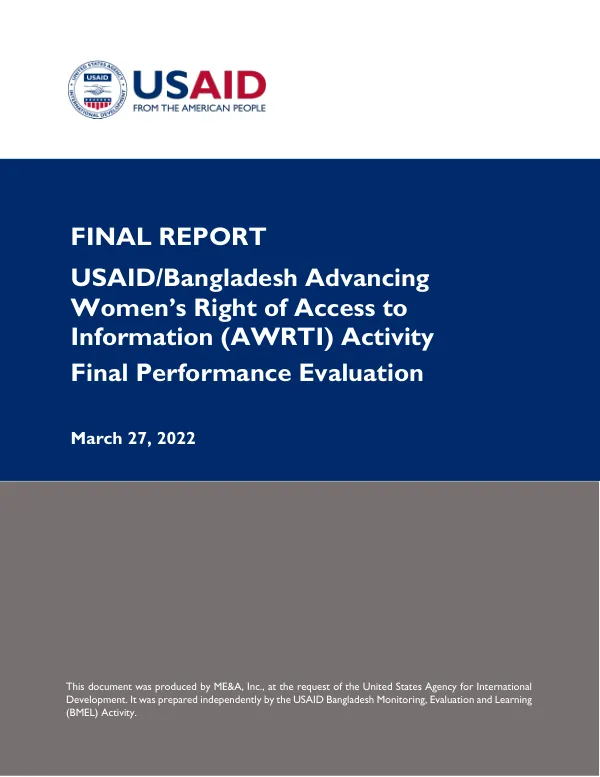 USAID/Bangladesh advancing women’s right of access to information (AWRTI) activity : final performance evaluation