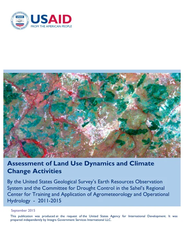 Assessment of land use dynamics and climate change activities by the United States Geological Survey's Earth Resources Observation System and the Committee for Drought Control in the Sahel's Regional Center for Training and Application of Agrometeorology and Operational Hydrology 2011-2015