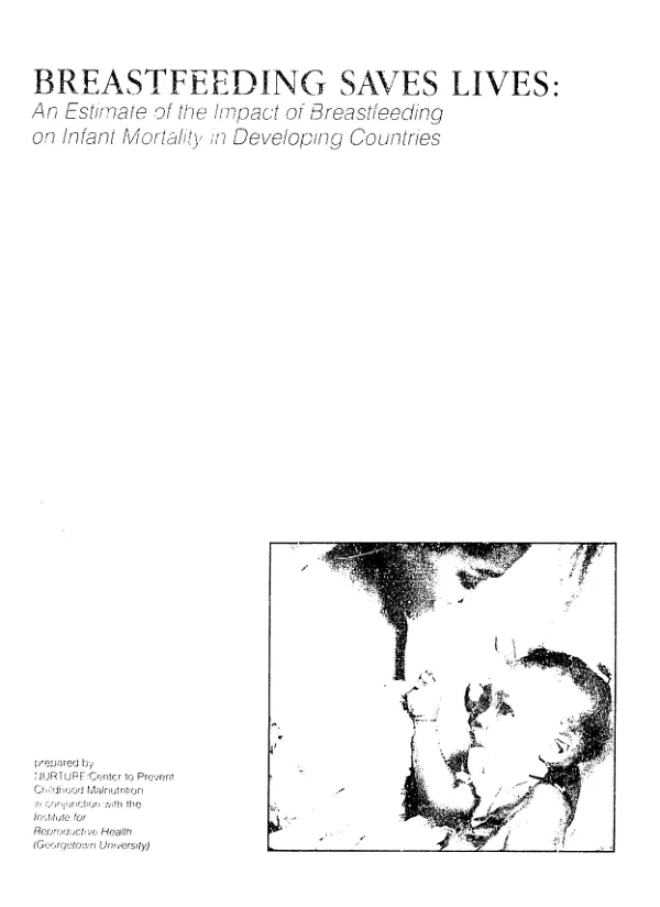 Breastfeeding saves lives : an estimate of the impact of breastfeeding on infant mortality in developing countries