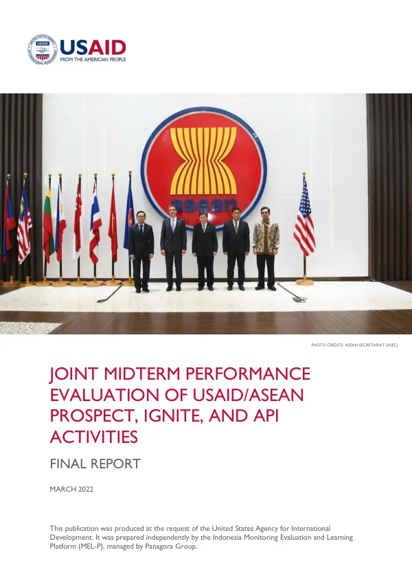 JOINT MIDTERM PERFORMANCE EVALUATION OF USAID/ASEANPROSPECT, IGNITE, AND API ACTIVITIES