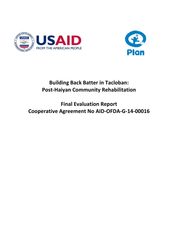 Building back better in Tacloban : post-Haiyan community rehabilitation : final evaluation report, cooperative agreement no. AID-OFDA-G-14-00016