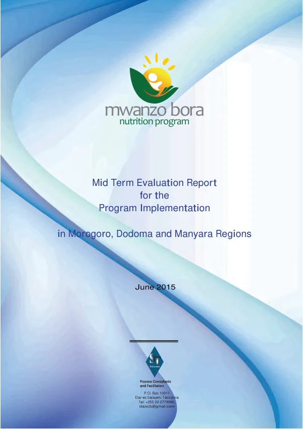 Mwanzo bora nutrition program : mid-term evaluation report for the program implementation in Morogoro, Dodoma and Manyara regions