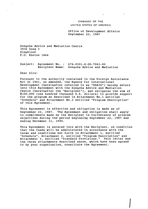 AID agreement no. 674-0301-G-00-7043-00 with the Sonqoba Advice and Mediation Centre in support of mediation facilities in South Africa to expand the use of mediation as a method for conflict resolution of social and political issues