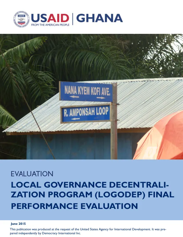 Ghana Local government decentralization program (LOGODEP) : final performance evaluation report