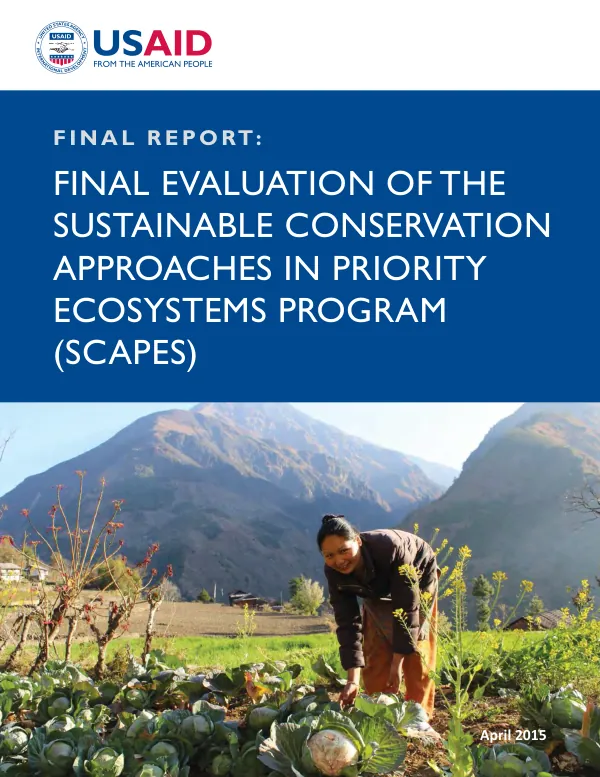 Final report : final evaluation of the sustainable conservation approaches in priority ecosystems program (SCAPES)
