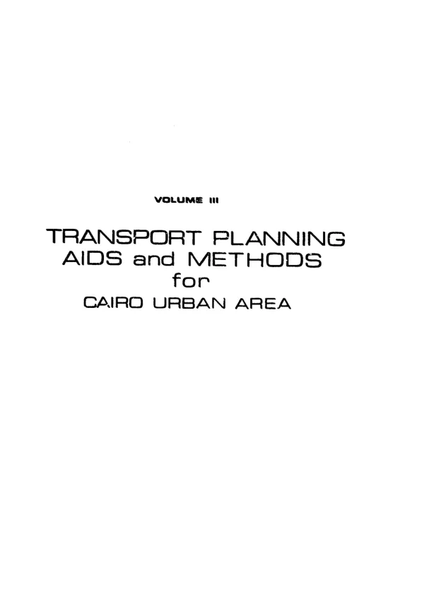 Cairo urban transport project, transport planning aids and methods : final report, volume III, part 2