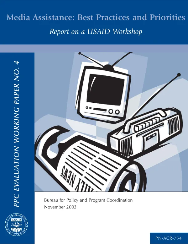 Media assistance : best practices and priorities -- report on a USAID workshop