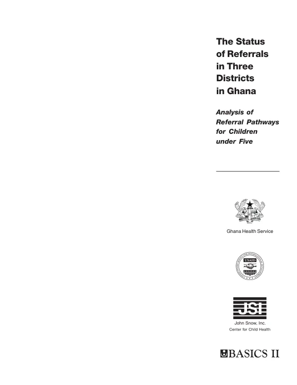 Status of referrals in three districts in Ghana : analysis of referral pathways for children under five