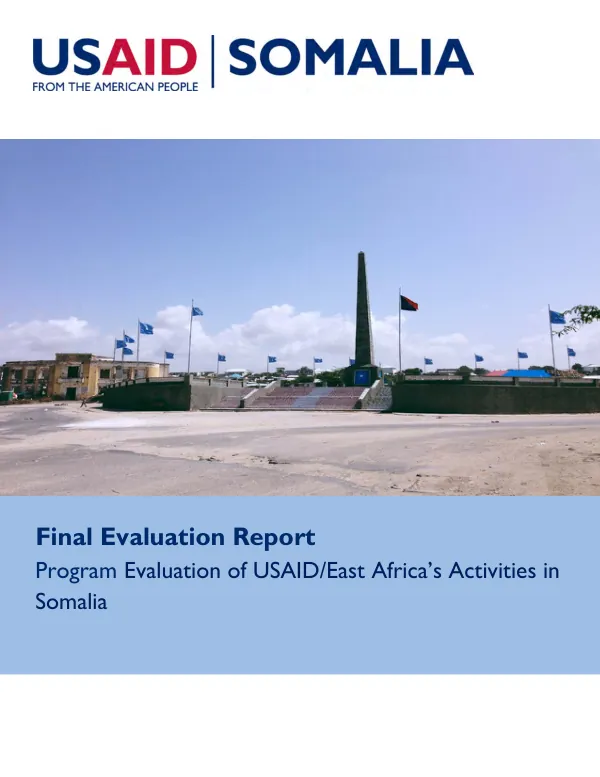 Program evaluation of USAID/East Africa's activities in Somalia : final evaluation report