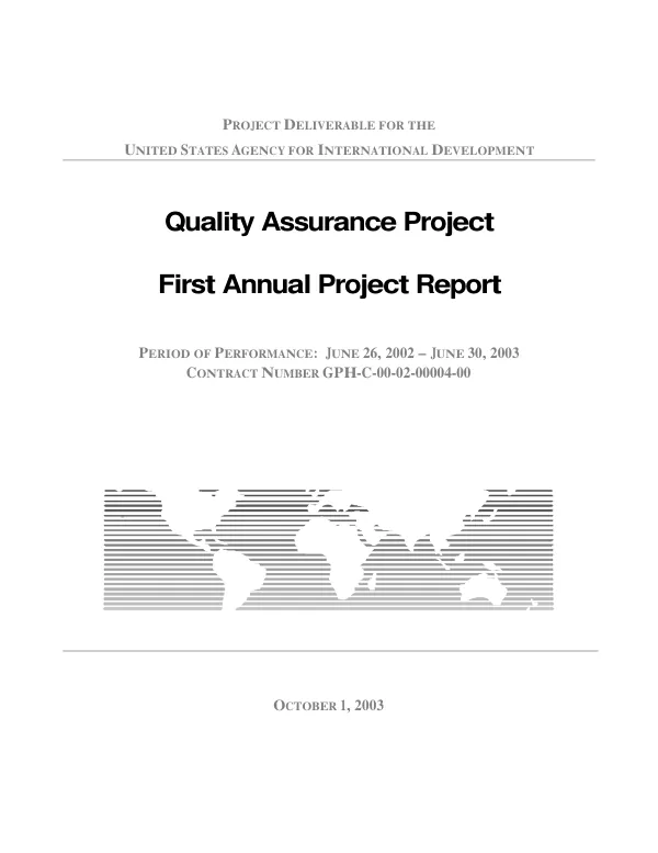 Quality assurance project [QAP] : first annual project report -- period of performance, June 26, 2002-June 30, 2003 : contract number GPH-C-00-02-00004-00