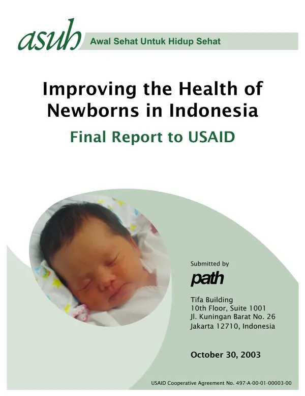 Improving the health of newborns in Indonesia : final report to USAID