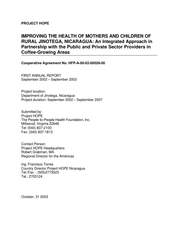 Project Hope : improving the health of mothers and children of rural Jinotega, Nicaragua -- an integrated approach in partnership with the public and private sector providers in coffee-growing areas : cooperative agreement no. HFP-A-00-02-00026-00 -- first annual report, September 2002-September 2003