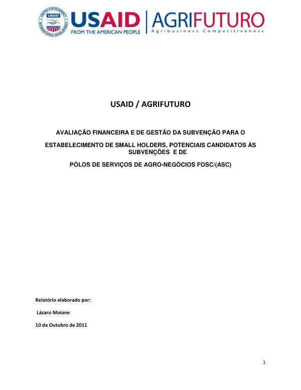 Avaliacao financeira e de gestao da subvencao para o estabelecimento de small holders, potenciais candidatos as subvencoes e de polos de servicos de agro-negocios FOSC/(ASC)