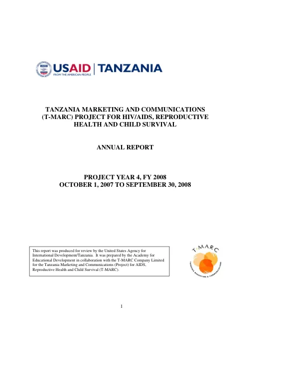 Tanzania marketing and communications (T-MARC) project for HIV/AIDS, reproductive health and child survival -- annual report : project year 4, FY 2008, October 1, 2007 to September 30, 2008