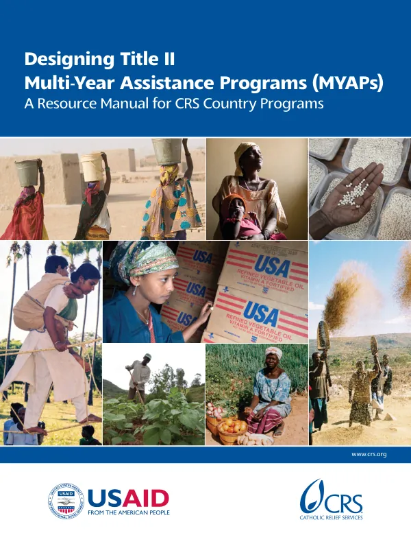 Designing Title II multi-year assistance programs (MYAPs) : a resource manual for CRS country programs