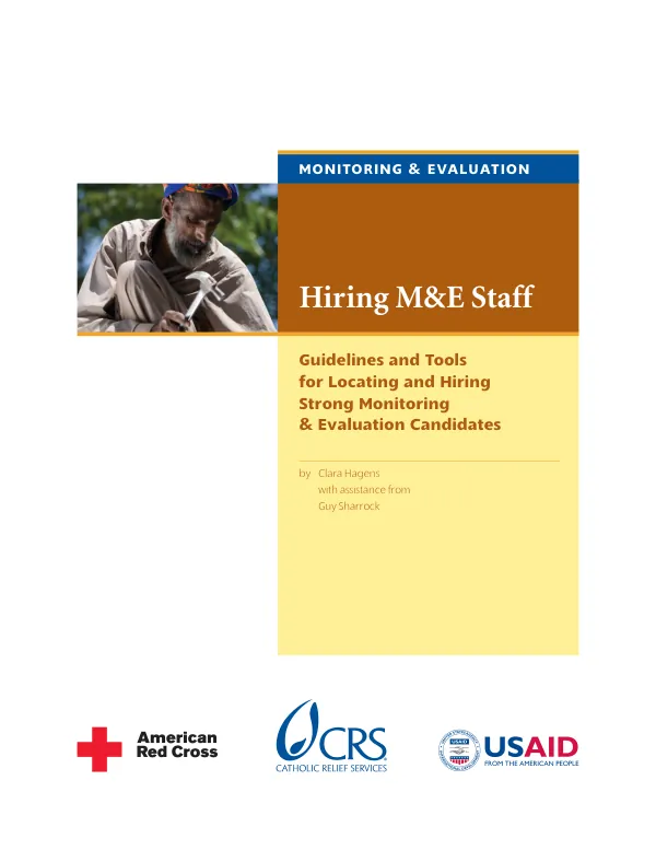 Hiring M&E staff : guidelines and tools for locating and hiring strong monitoring & evaluation candidates