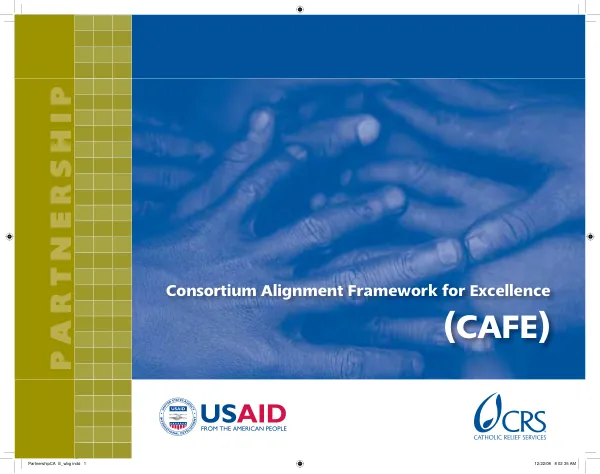 Consortium alignment framework for excellence (CAFE)