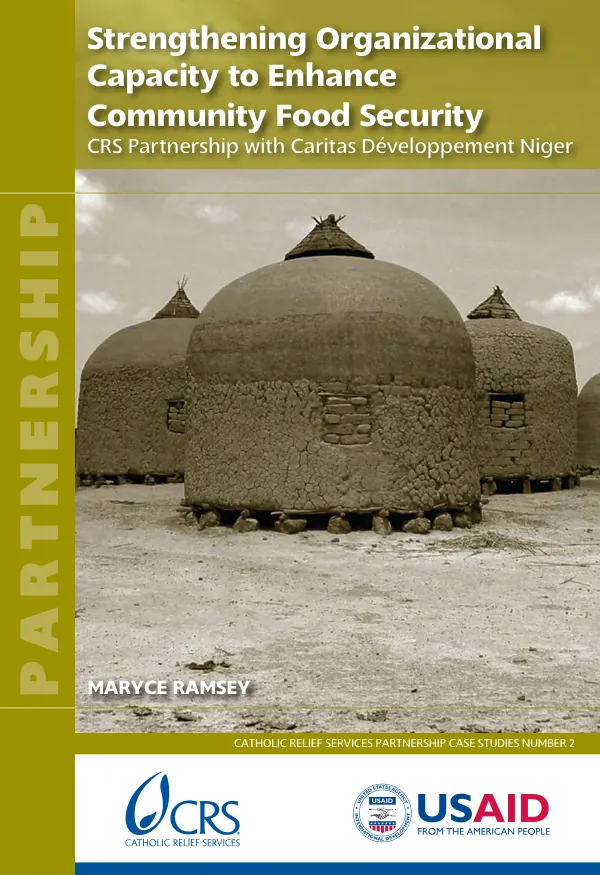 Strengthening organizational capacity to enhance community food security : CRS partnerhsip with Caritas Developpement Niger