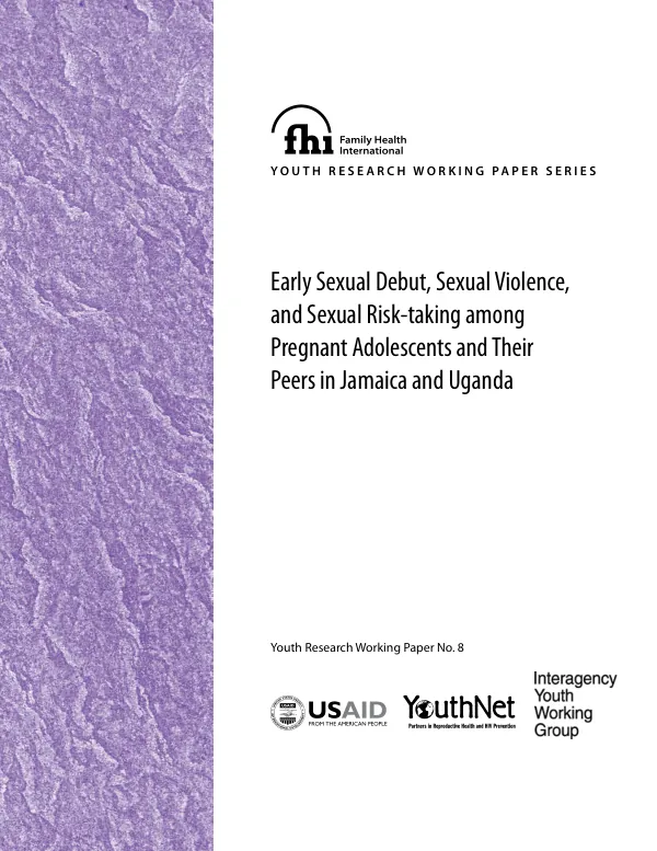 Early sexual debut, sexual violence, and sexual risk-taking among pregnant adolescents and their peers in Jamaica and Uganda