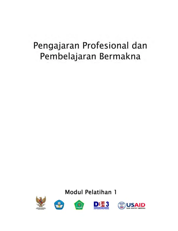 Pengajaran profesional dan pembelajaran bermakna : modul pelatihan 1 (Indonesian)