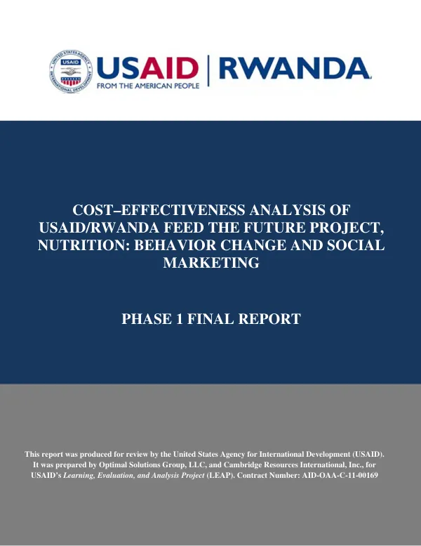 Cost–Effectiveness Analysis Of Usaid/Rwanda Feed The Future Project, Nutrition: Behavior Change And Social Marketing Phase 1 Final Report.