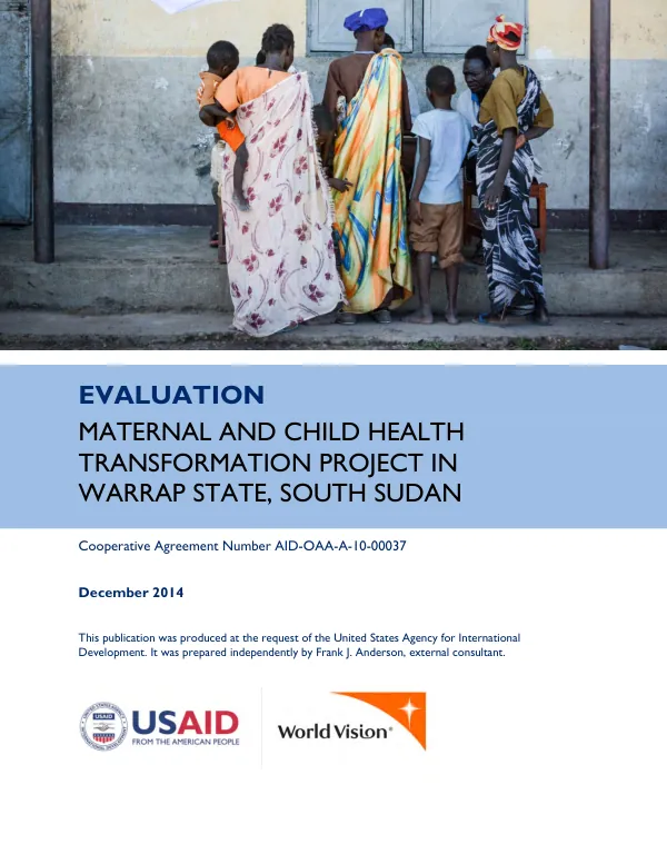 Evaluation : maternal and child health transformation project in Warrap State, South Sudan