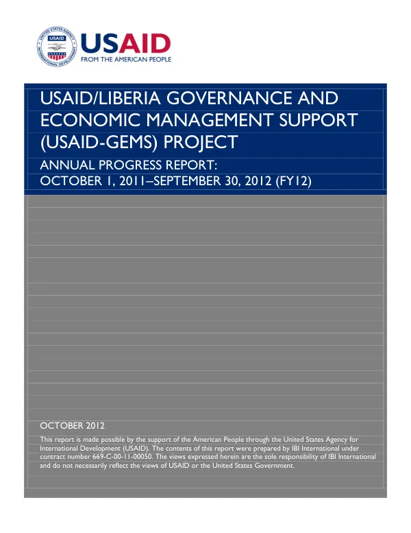 USAID/Liberia Governance and Economic Management Support (USAID-GEMS) Project, Annual Progress Report, October 2011- September 2012 (FY12)