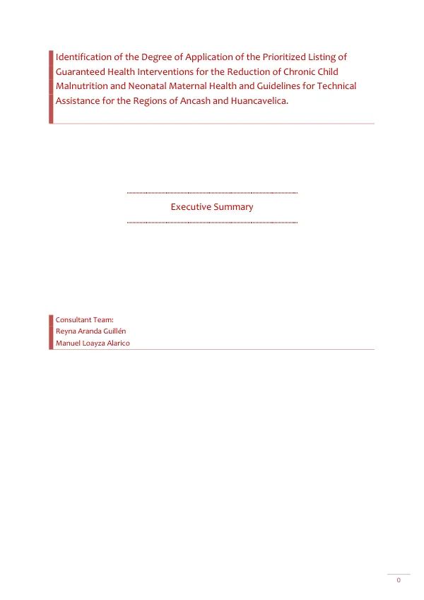 Identification of the Degree of Application of the Prioritized Listing of Guaranteed Health Interventions for the Reduction of Chronic Child Malnutrition and Neonatal Maternal Health and Guidelines for Technical Assistance for the Regions of Ancash and Huancavelica.