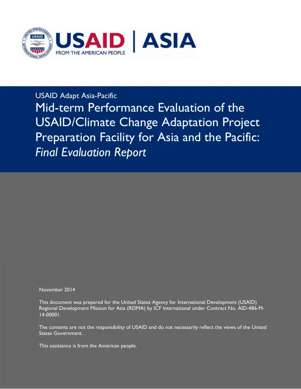 Mid-term performance evaluation of the USAID/climate change adaptation project preparation facility for Asia and the Pacific : final evaluation report