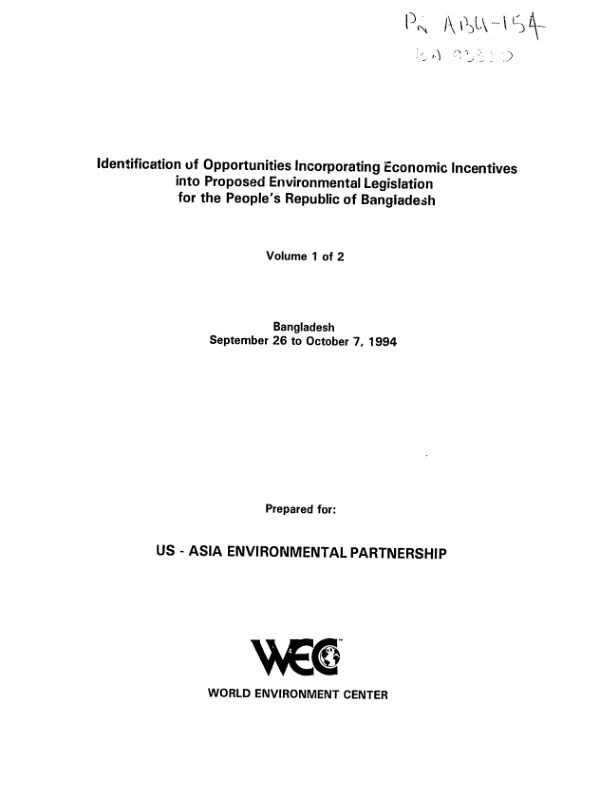 Identification of opportunities incorporating economic incentives into proposed environmental legislation for the People"s Republic of Bangladesh : Bangladesh -- September 26 to October 7, 1994