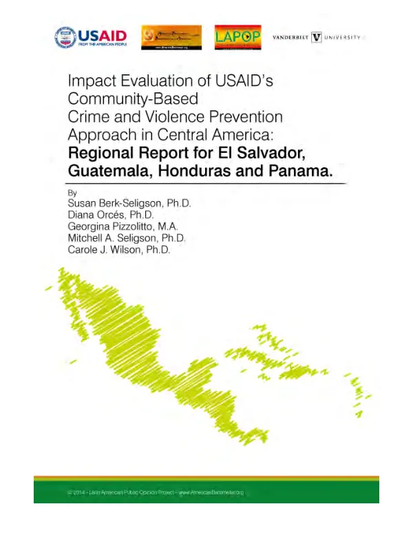 Impact evaluation of USAID's community-based crime and violence prevention approach in Central America : regional report for El Salvador, Guatemala, Honduras and Panama