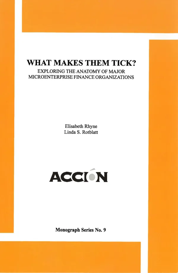What makes them tick? : exploring the anatomy of major microenterprise finance organizations