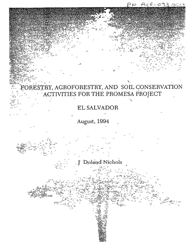 Forestry, agroforestry, and soil conservation activitied for the PROMESA [proteccion del medio ambiente Salvadoreno] project : El Salvador
