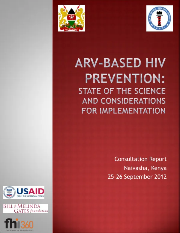 ARV-based HIV prevention: state of the science and considerations for implementation, consultation report, Naivasha, Kenya, 25-26 September 2012
