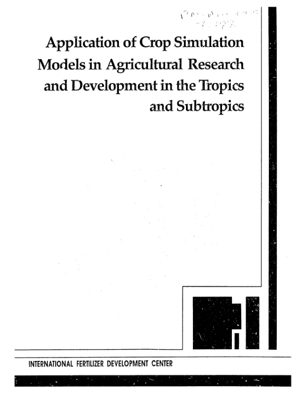 Application of crop simulation models in agricultural research and development in the tropics and subtropics