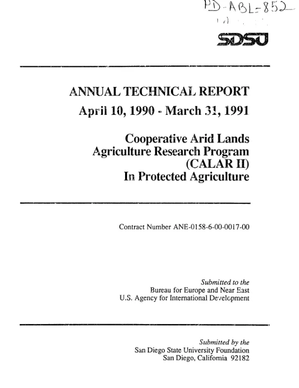 Annual technical report -- April 10, 1990 - March 31, 1991 : cooperative arid lands agriculture research project (CALAR II) in protected agriculture